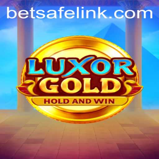 LuxorGold: A New Adventure Awaits on Betsafe